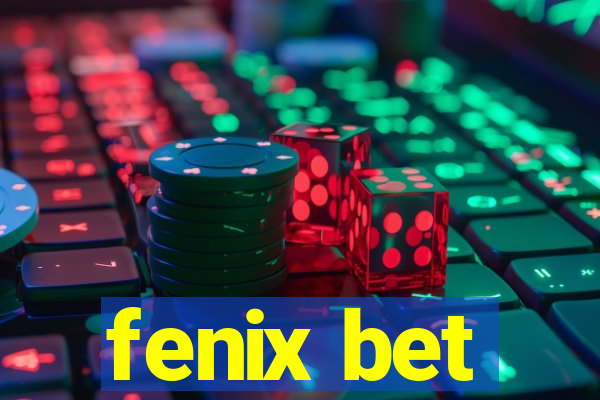 fenix bet
